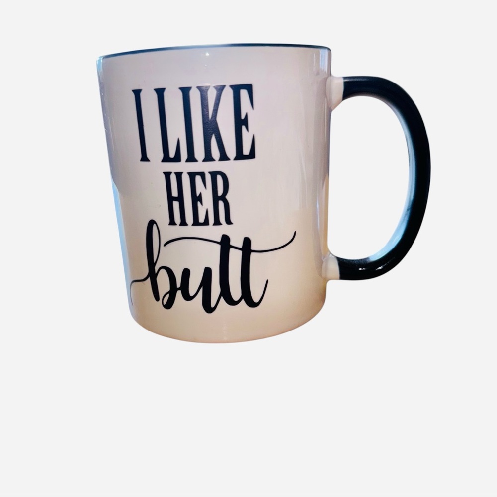 I LIKE HER Butt Coffee Tea Mug Unbranded